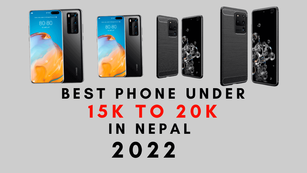 Best Phone Under 15K To 20K in Nepal