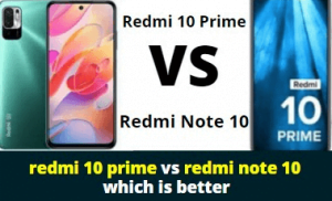 redmi 10 prime vs redmi note 10 which is better