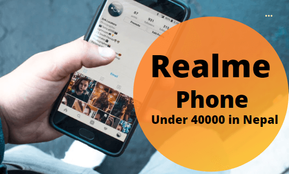 Realme Phone Under 40000 In Nepal 40K Mobile Nepal realme-phone-under-40000-in-nepal-40k-mobile-nepal